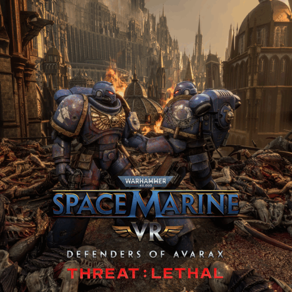 WARHAMMER 40K: SPACE MARINE VR – THREAT LETHAL